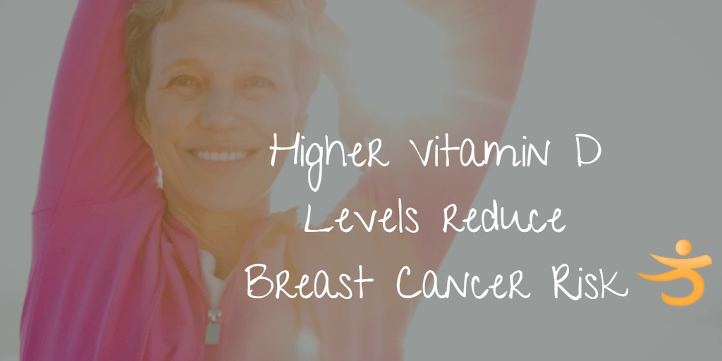 Vitamin D Reduces Breast Cancer Risk Better Bones Better Body 3341